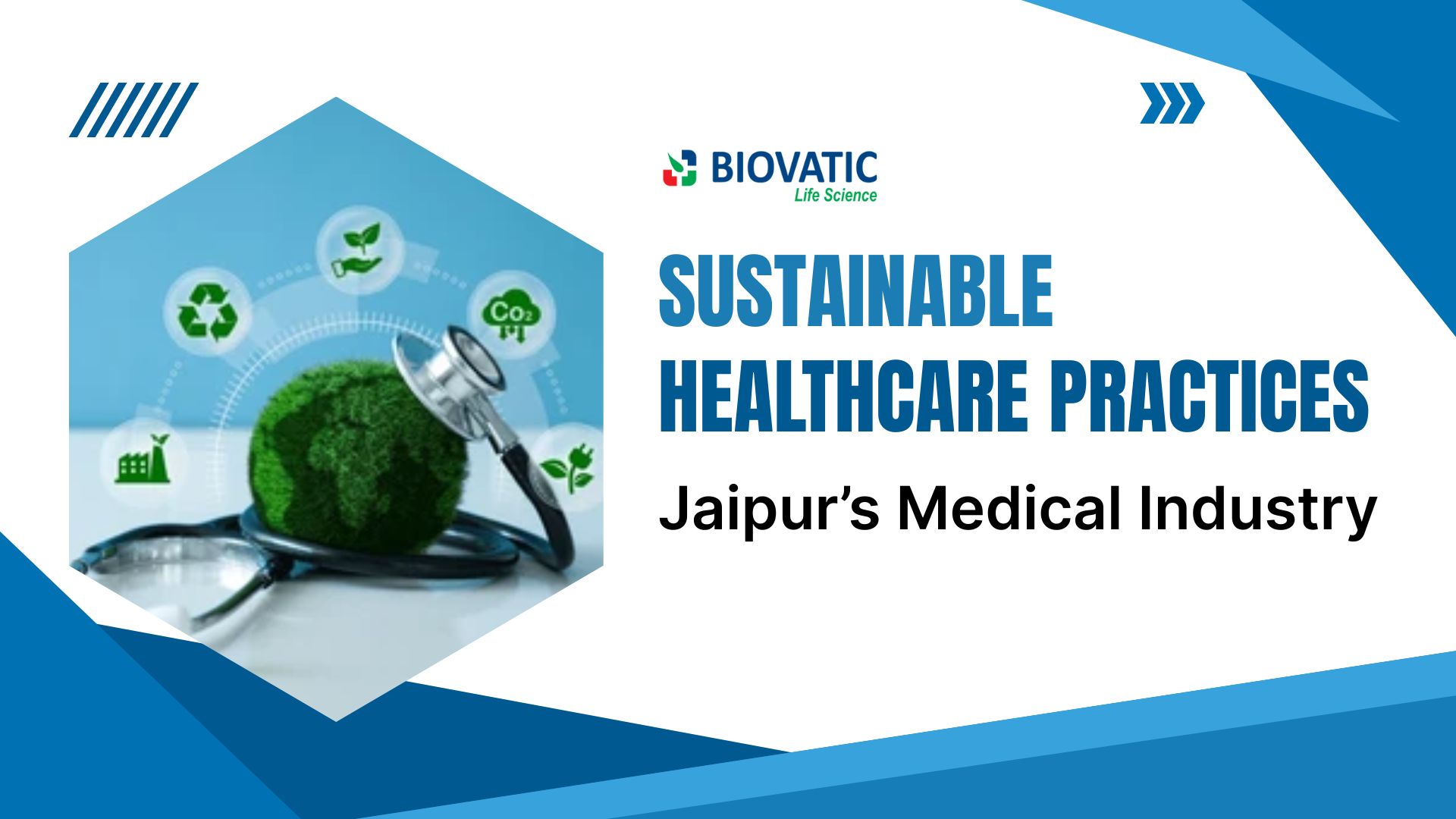 Sustainable Healthcare Practices in Jaipur’s Medical Industry